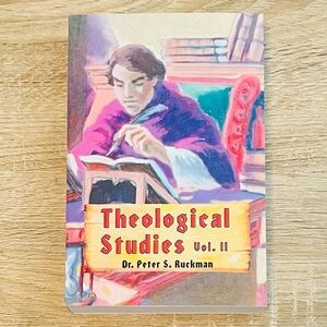 Theological Studies: Vol. 2 by Dr. Peter S. Ruckman, Paperback, NEW